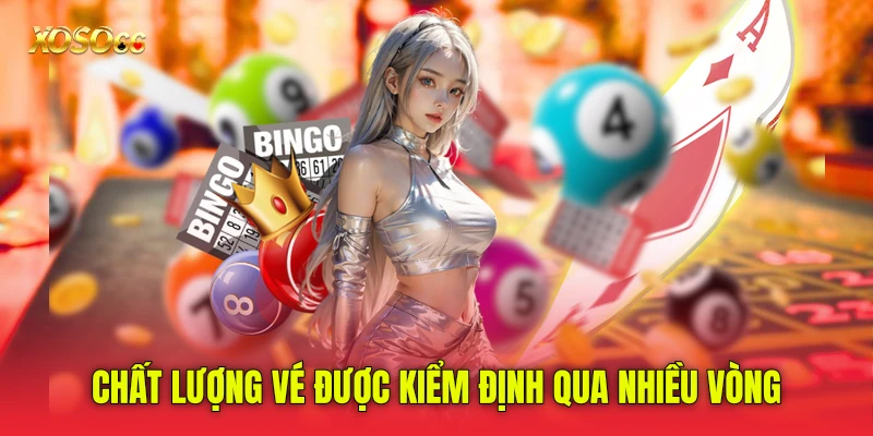 Chất lượng vé được kiểm định qua nhiều vòng Chất lượng vé được kiểm định qua nhiều vòng